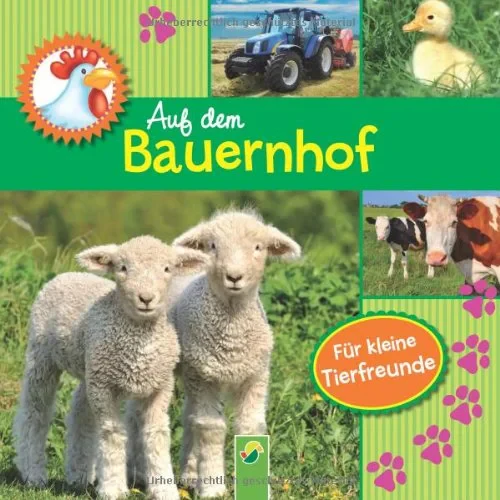 Coperta cărții "Auf dem Bauernhof: Ein Fotobilderbuch für kleine Tierfreunde" de autor necunoscut