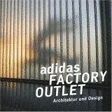 Coperta cărții "Adidas Factory Outlet" de Falk Jaeger, Ruedi Baur