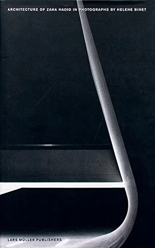 Coperta cărții "Architecture of Zaha Hadid in Photography by Helene Binet" de Lars Muller