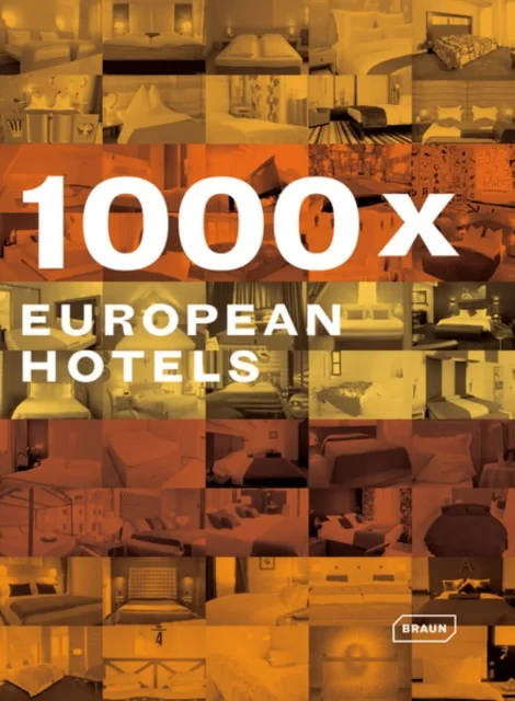 Coperta cărții "1000 x European Hotels" de Chris van Uffelen