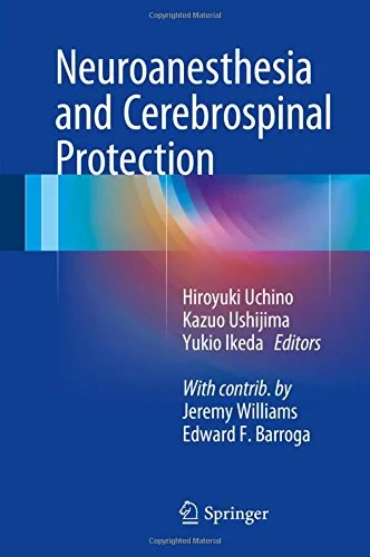 Coperta cărții "Neuroanesthesia and Cerebrospinal Protection" de Uchino, Hiroyuki, Ushijima, Kazuo, Ikeda, Yukio (Eds.)