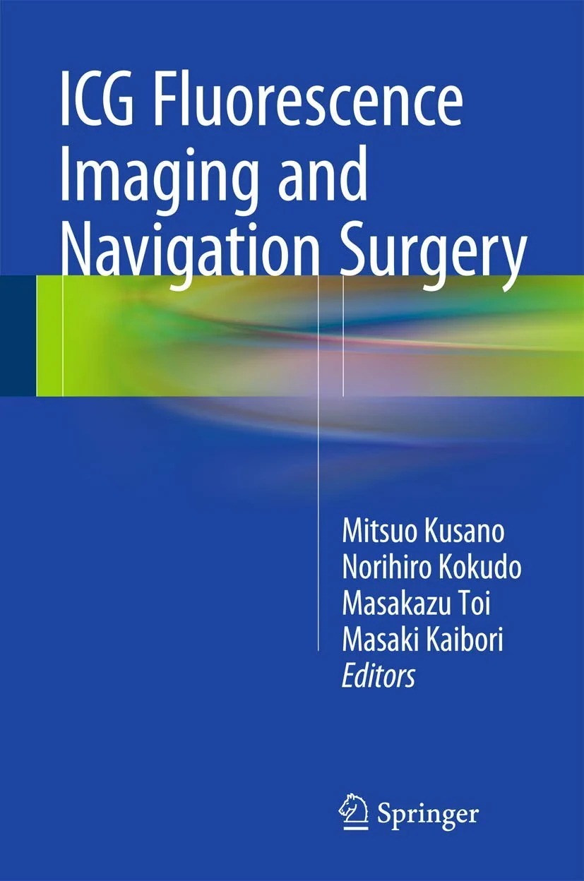Coperta cărții "ICG Fluorescence Imaging and Navigation Surgery" de Kusano