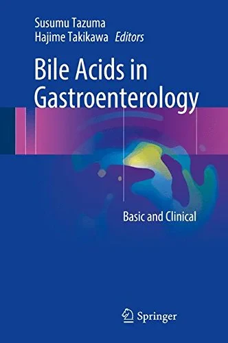 Coperta cărții "Bile Acids in Gastroenterology: Basic and Clinical" de Susumu Tazuma, Hajime Takikawa