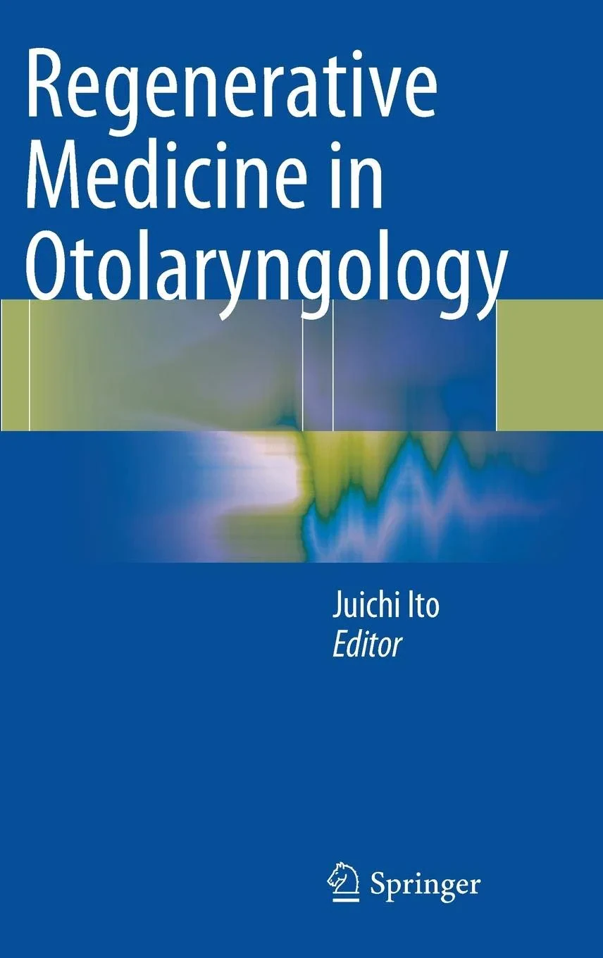 Coperta cărții "Regenerative Medicine in Otolaryngology" de Ito Juichi