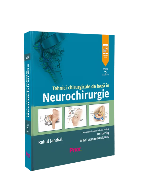Coperta cărții "Tehnici chirurgicale de baza in Neurochirurgie" de Rahul Jandial, Rahul Jandial; Coordonatorii editiei in limba romana: Horia Plesca, Mihai-Alexandru Stanca, Coordonatorii editiei in limba romana: Horia Plesca