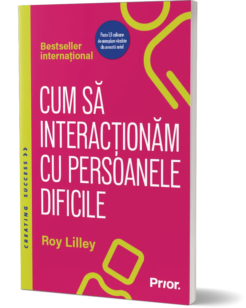 Coperta cărții "Cum sa interactionam cu persoanele dificile" de Roy Lilley