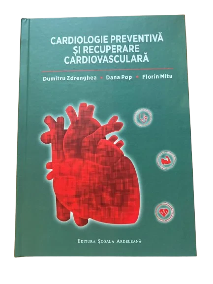 Coperta cărții "Cardiologie preventiva si recuperare cardiovasculara" de Dumitru Zdrenghea, Dana Pop, Florin Mitu