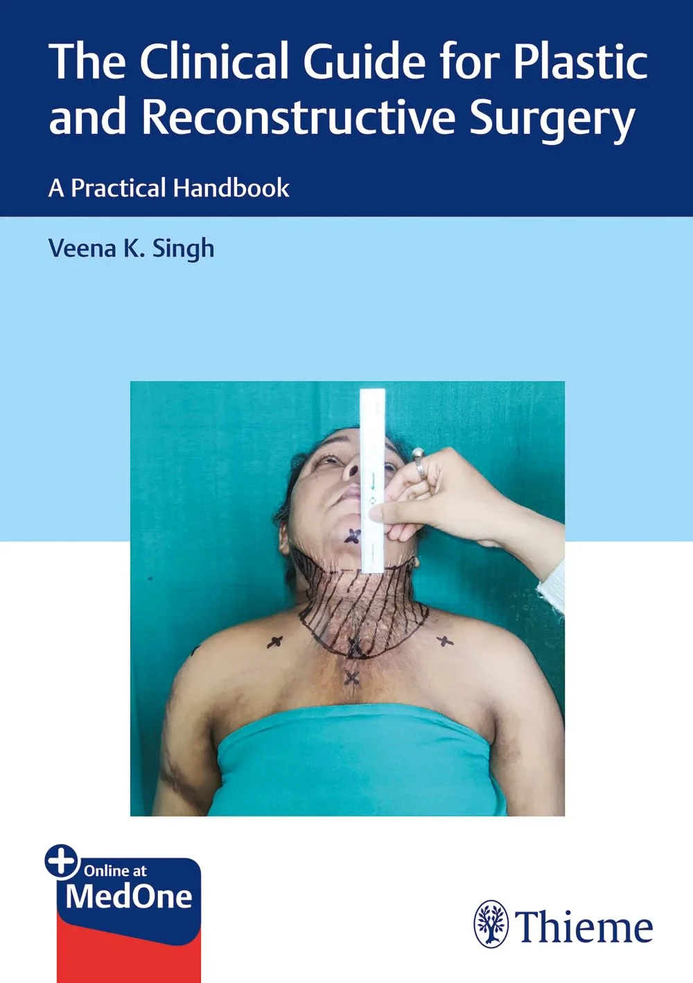 Coperta cărții "The Clinical Guide for Plastic and Reconstructive Surgery: A Practical Handbook" de Veena Singh