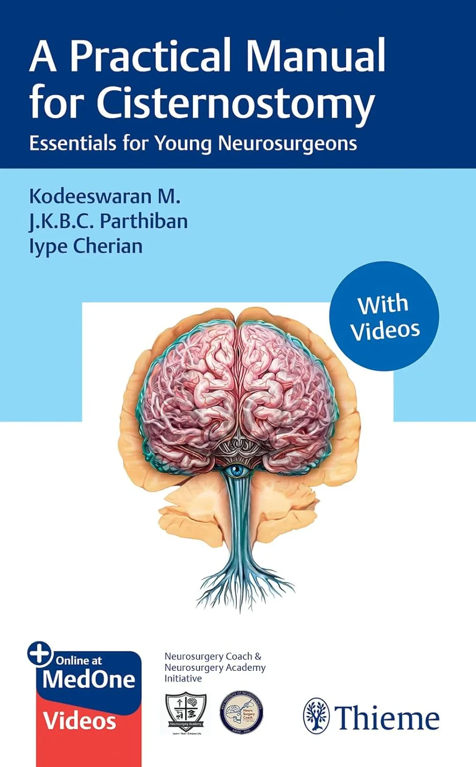 Coperta cărții "A Practical Manual for Cisternostomy. Essentials for Young Neurosurgeons" de Kodeeswaran M, J. K. B. C. Parthiban, Iype Cherian