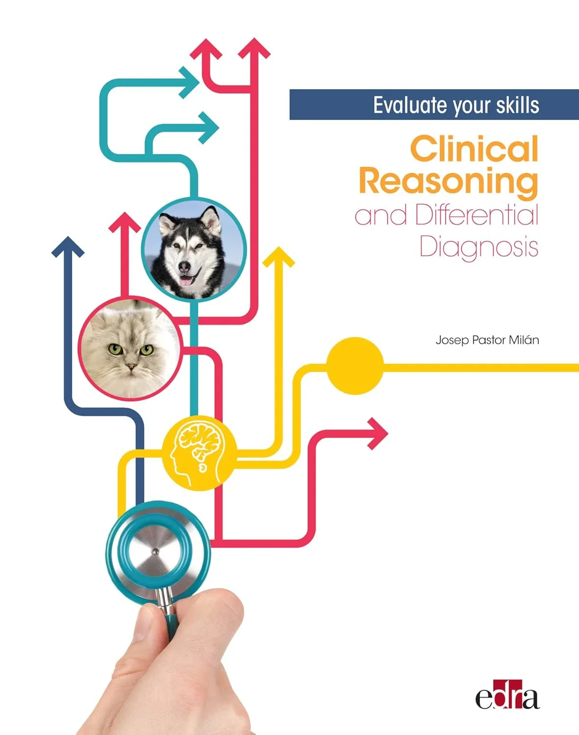 Coperta cărții "Clinical Reasoning and Differential Diagnosis. Evaluate your skills" de Josep Pastor Milan