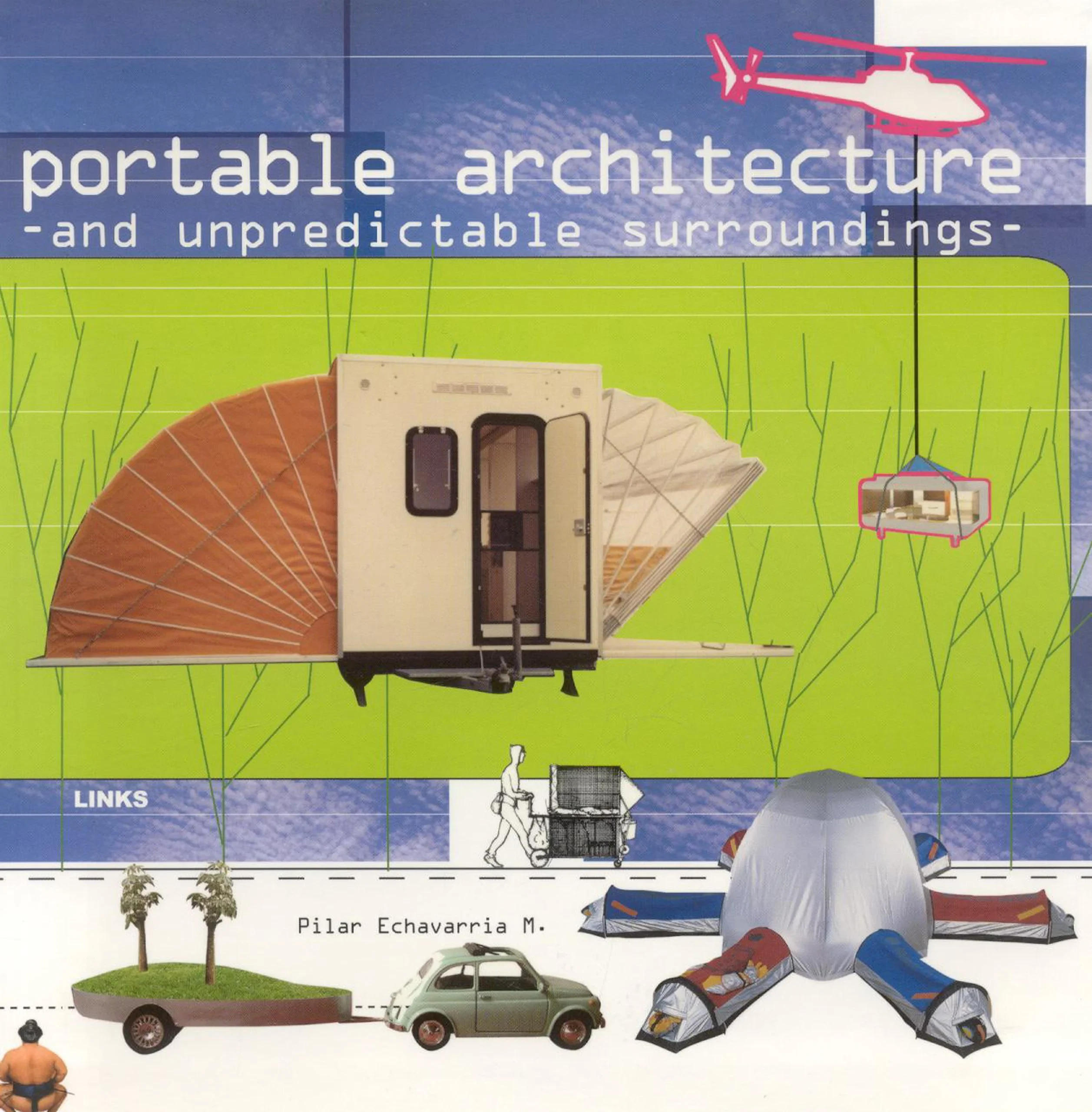 Coperta cărții "Portable Architecture and Unpredictable Surroundings" de Pilar M. Echavarria