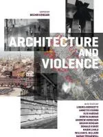 Coperta cărții "Architecture and Violence" de Bechir Kenzari