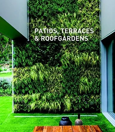 Coperta cărții "Patios, Terraces &amp; Roofgardens " de Loft