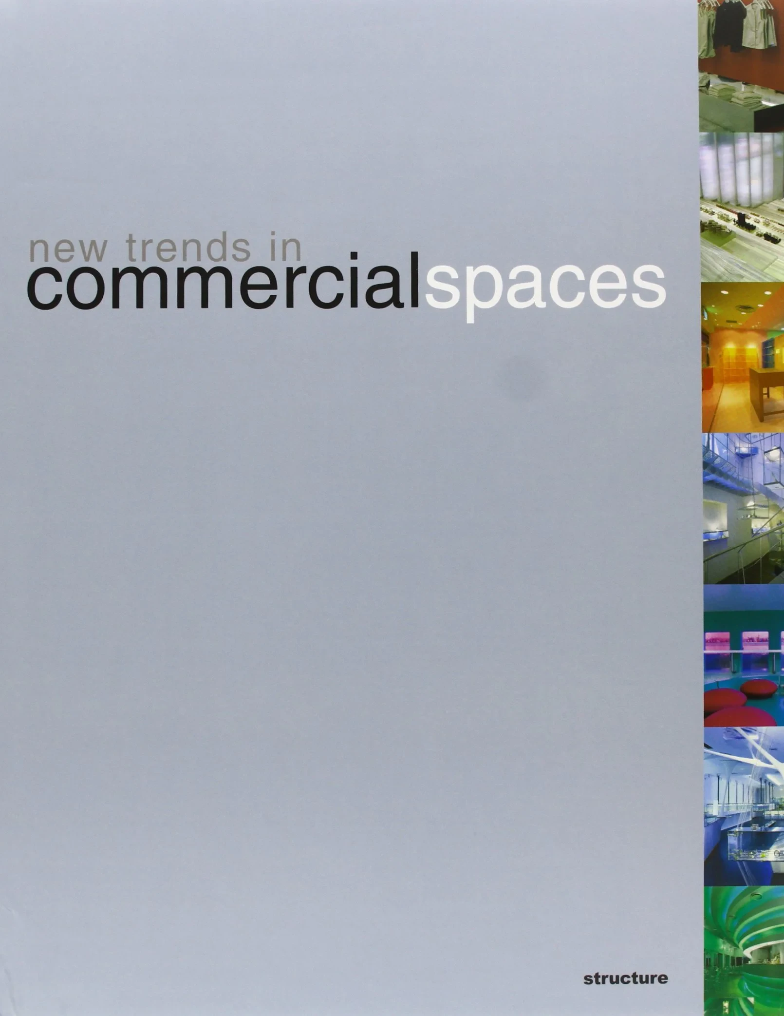 Coperta cărții "New Trends in Commercial Spaces (Design)" de Carles Broto