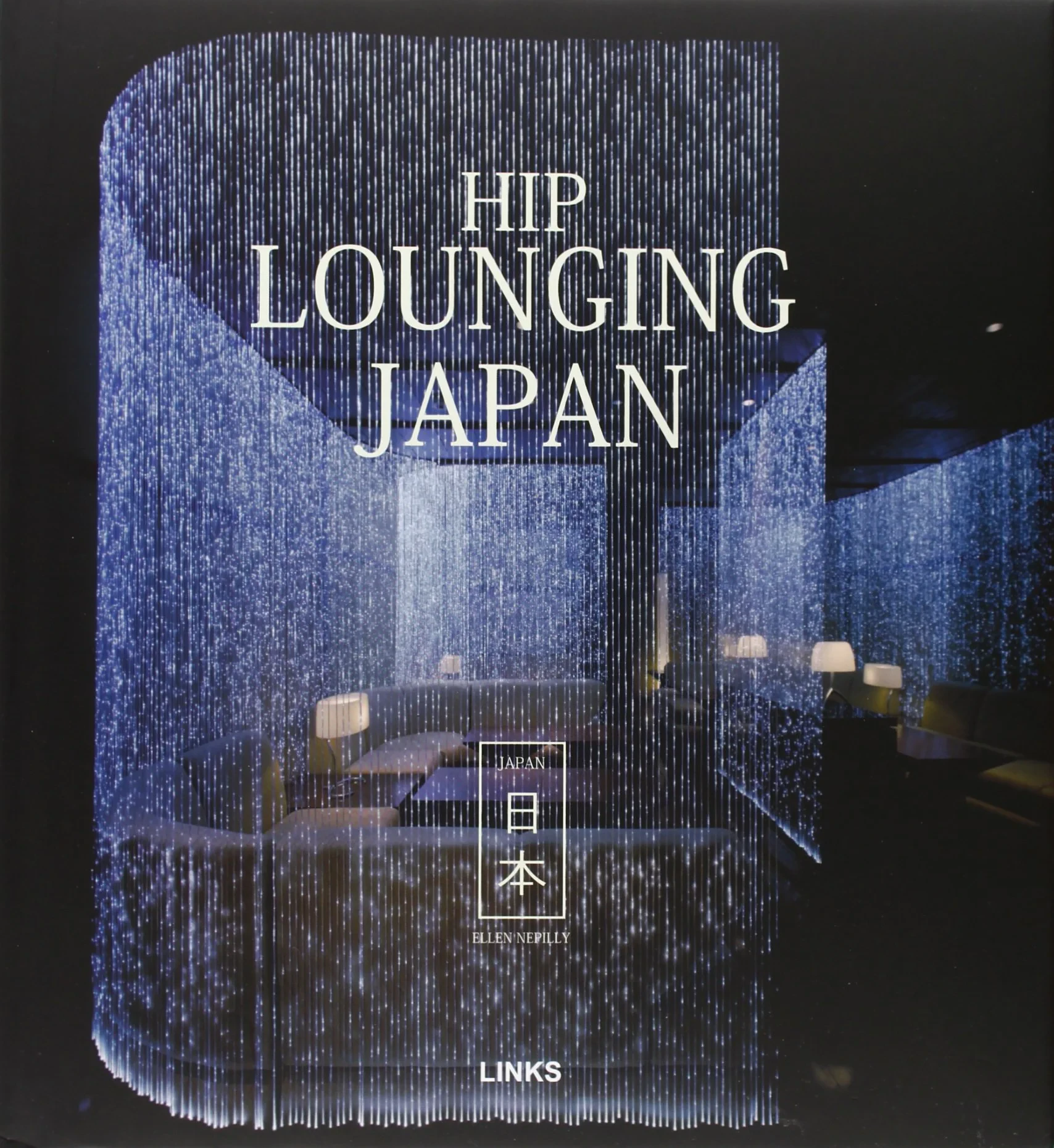 Coperta cărții "Hip Lounging Japan" de Ellen Nepilly, Elaine Lee