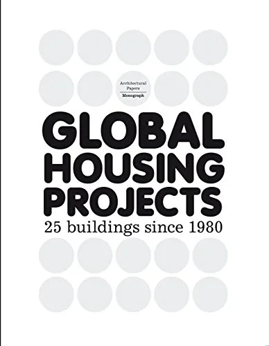 Coperta cărții "Global Housing Projects - 25 buildings since 1980 (Architectural Papers)" de Josep Lluis Mateo