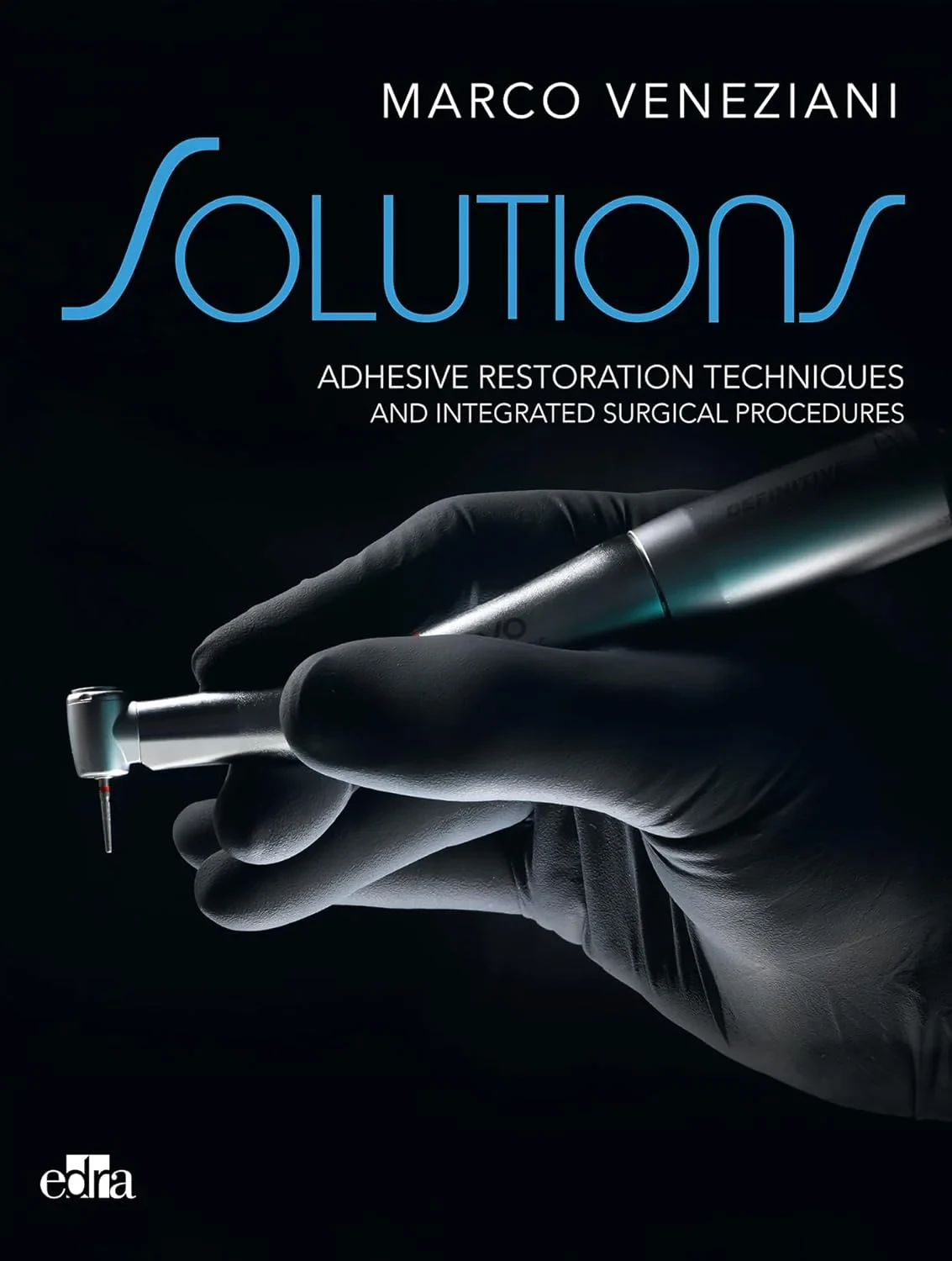 SOLUTIONS - Adhesive restoration techniques restor...