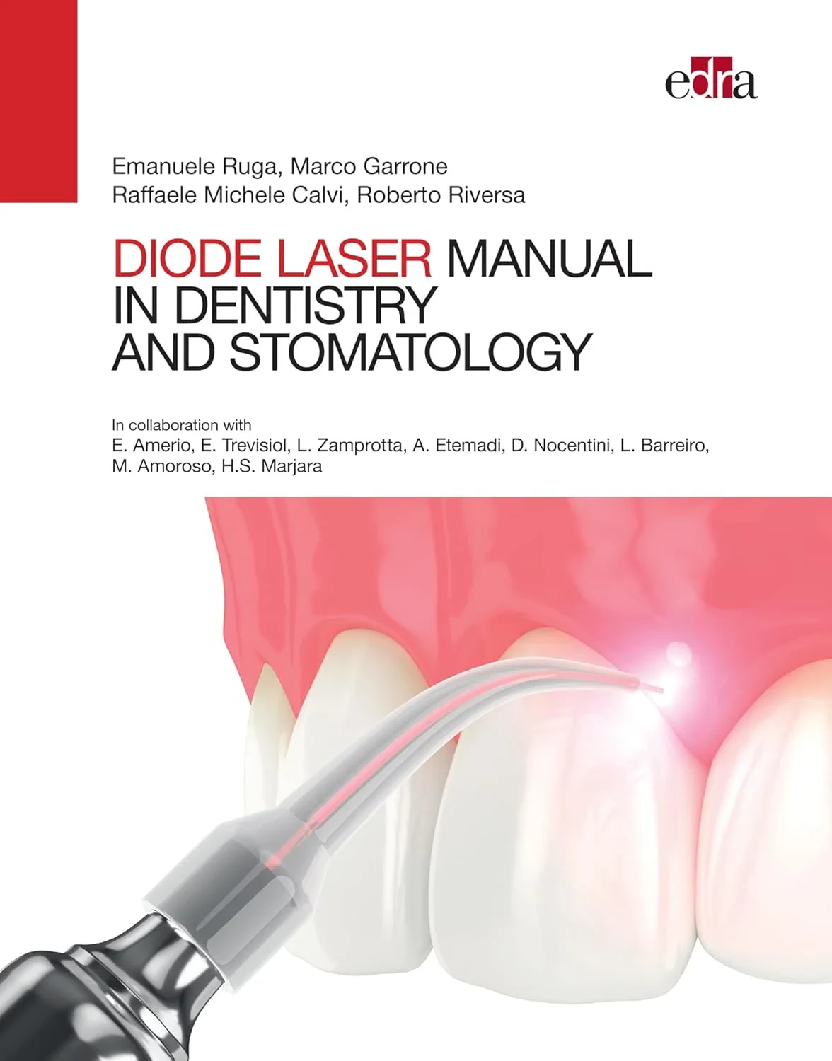 Coperta cărții "Manual of diode laser in dentistry and stomatology" de A. Etemadi, Roberto Riversa E. Amerio, D. Nocentini, E. Trevisiol, Emanuele Ruga, H. Singh Marjara, L. Barreiro, M. Amoroso, Marco Garrone, Raffaele Michele Calvi
