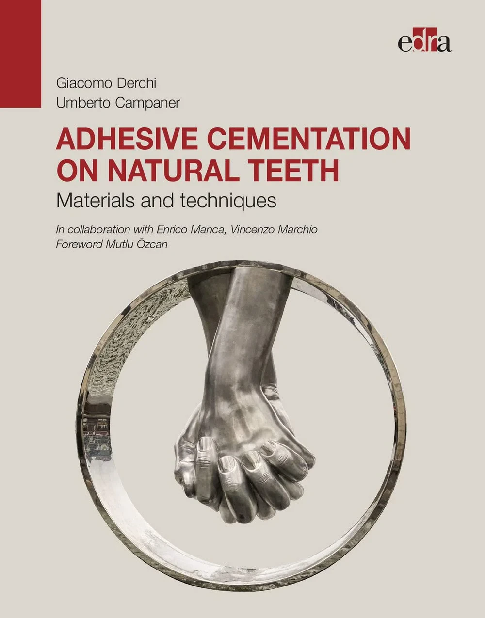 Coperta cărții "Adhesive cementation on natural teeth. Materials and techniques" de Giacomo Derchi, Umberto Campaner