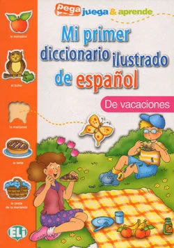 Coperta cărții "Mi Primer Diccionario Ilustrado de Espanol: de Vacaciones" de ELI
