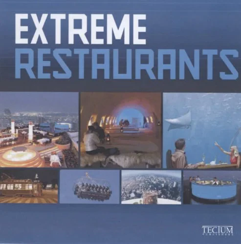 Coperta cărții "Extreme Restaurants" de Birgit Krols