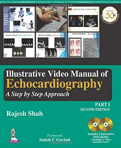 Coperta cărții "Illustrative Video Manual of Echocardiography: A Step by Step Approach  Part 1- Second Edition" de Rajesh Shah