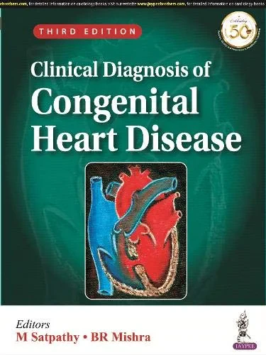 Coperta cărții "Clinical Diagnosis of Congenital Heart Disease" de M Satpathy, BR Mishra