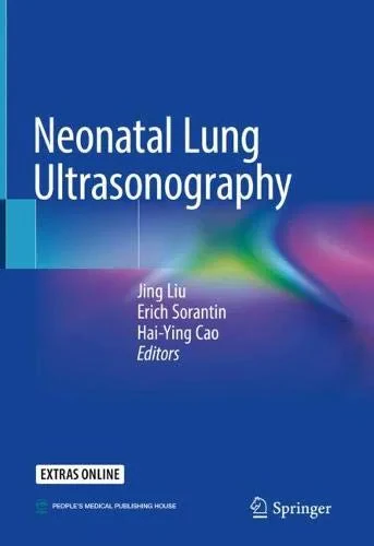 Coperta cărții "Neonatal Lung Ultrasonography" de Jing Liu, Erich Sorantin, Hai-Ying Cao