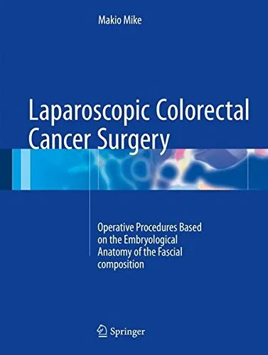 Coperta cărții "Laparoscopic Colorectal Cancer Surgery" de Makio Mike