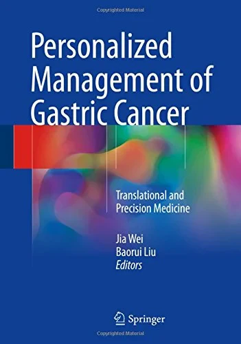 Coperta cărții "Personalized Management of Gastric Cancer: Translational and Precision Medicine" de Jia Wei, Baorui Liu