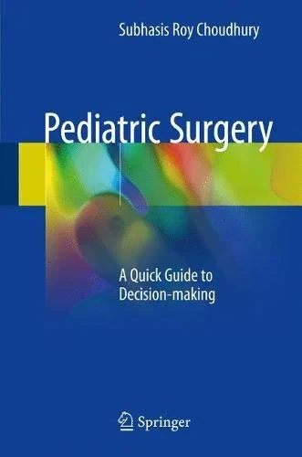 Coperta cărții "Pediatric Surgery A Quick Guide to Decision-making" de Subhasis Roy Choudhury