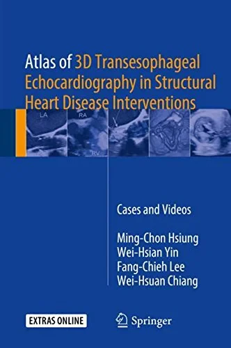 Coperta cărții "Atlas of 3D Transesophageal Echocardiography in Structural Heart Disease Interventions: Cases and Videos " de Ming-Chon Hsiung, Wei-Hsian Yin, Fang-Chieh Lee