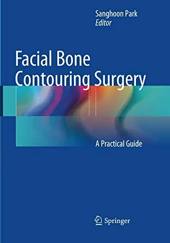 Coperta cărții "Facial Bone Contouring Surgery: A Practical Guide" de Sanghoon Park