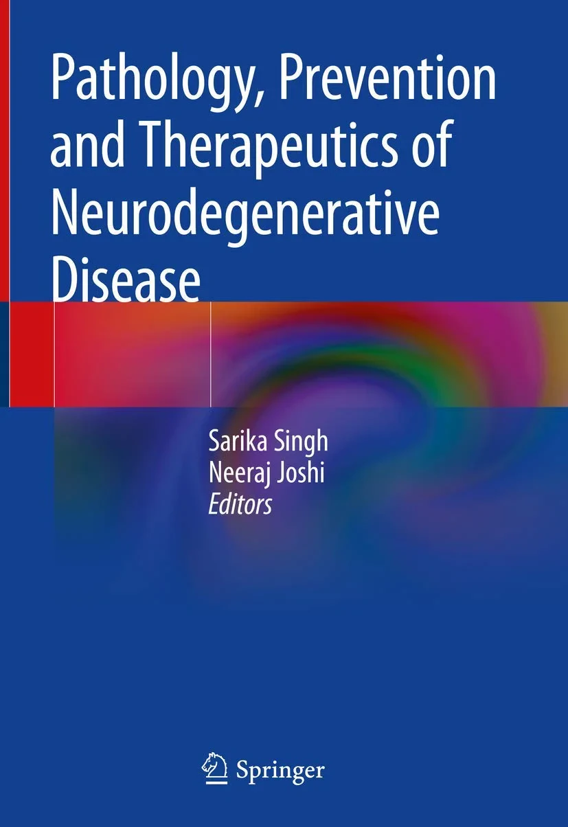 Coperta cărții "Pathology, Prevention and Therapeutics of Neurodegenerative Disease" de Sarika Singh, Neeraj Joshi