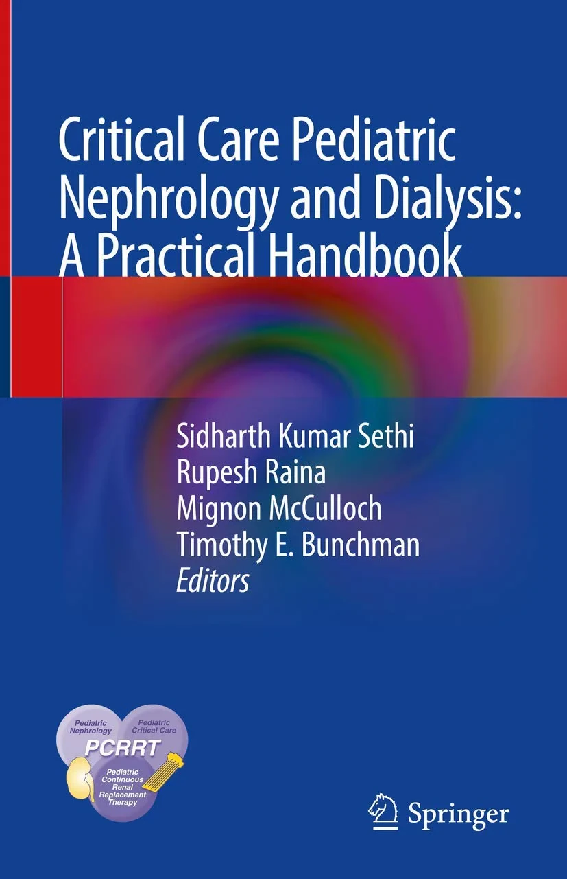 Coperta cărții "Critical Care Pediatric Nephrology and Dialysis: A Practical Handbook" de Sidharth Kumar Sethi, Rupesh Raina, Mignon McCulloch