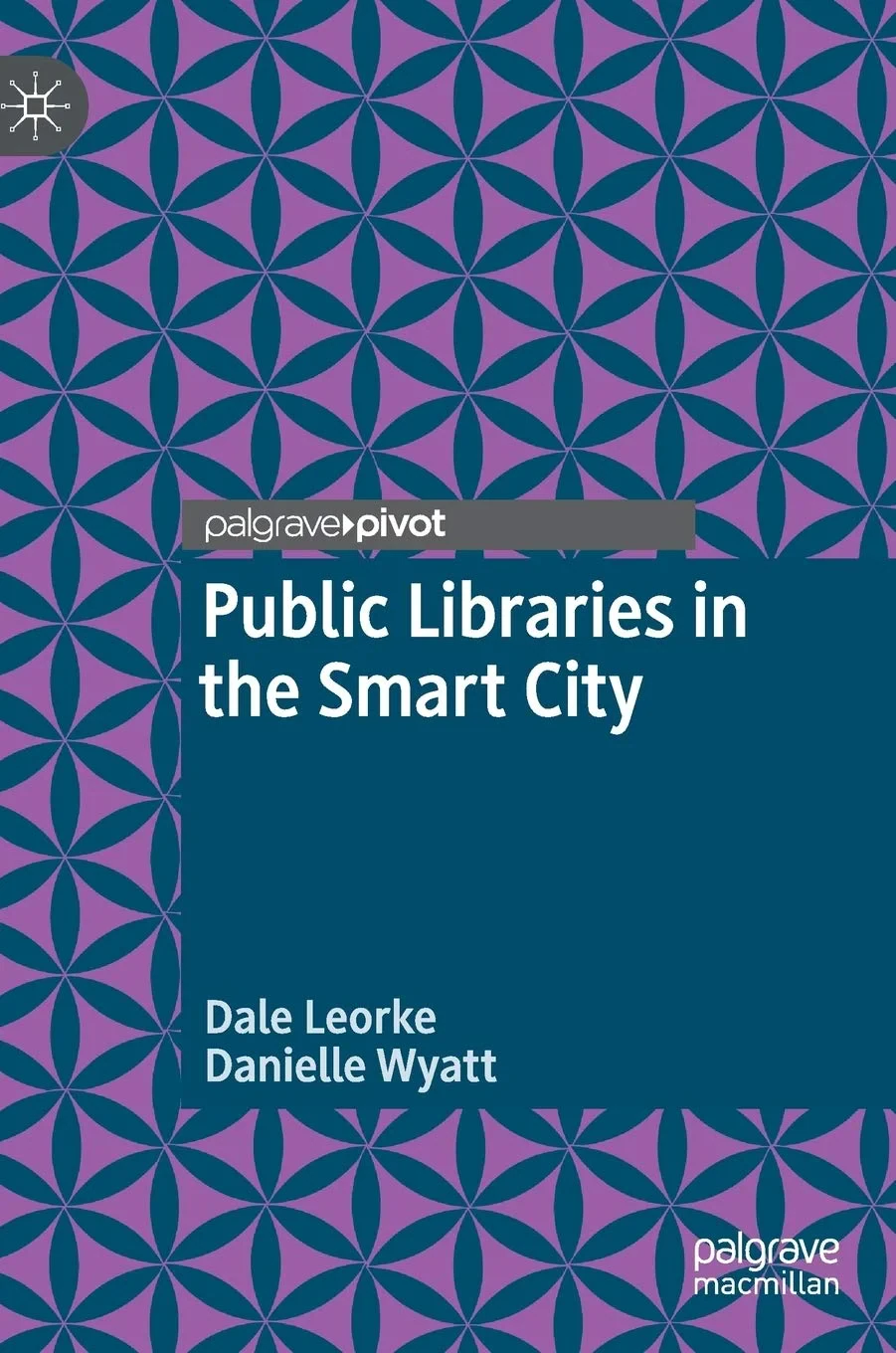Coperta cărții "Public Libraries in the Smart City " de Dale Leorke, Danielle Wyatt