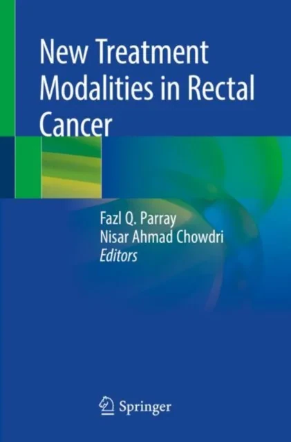 Coperta cărții "New Treatment Modalities in Rectal Cancer" de Fazl Q. Parray, Nisar Ahmad Chowdri