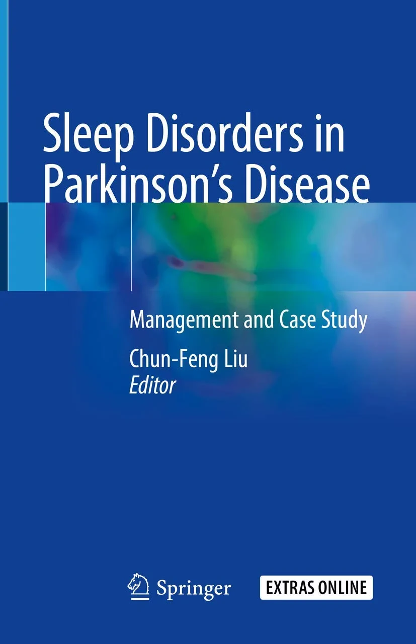 Coperta cărții "Sleep Disorders in Parkinson’s Disease: Management and Case Study" de Chun-Feng Liu (