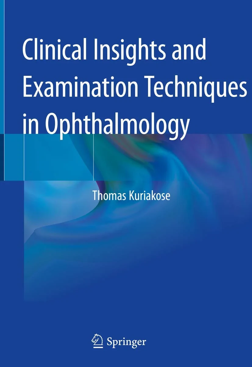Coperta cărții "Clinical Insights and Examination Techniques in Ophthalmology " de Thomas Kuriakose
