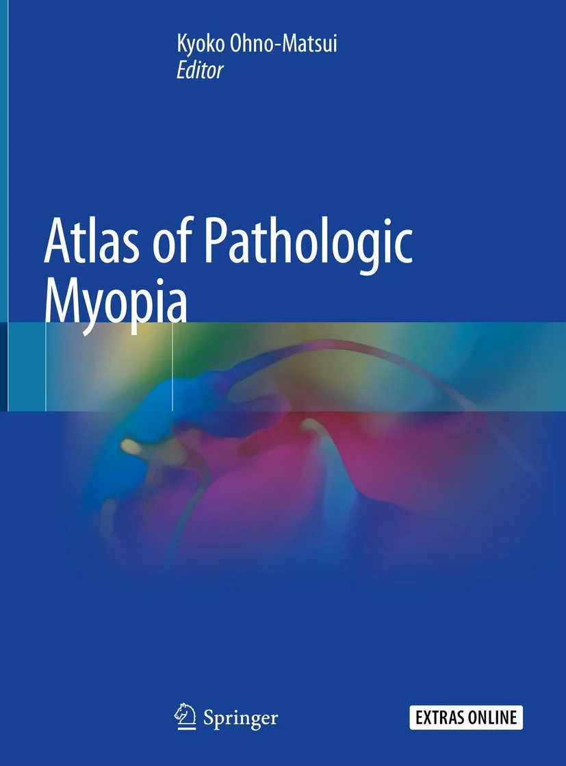 Coperta cărții "Atlas of Pathologic Myopia" de Kyoko Ohno-Matsui