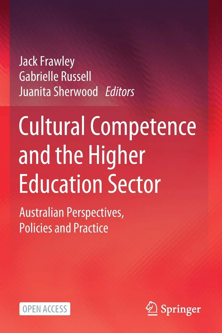 Coperta cărții "Cultural Competence and the Higher Education Sector: Australian Perspectives, Policies and Practice" de Jack Frawley, Gabrielle Russell, Juanita Sherwood