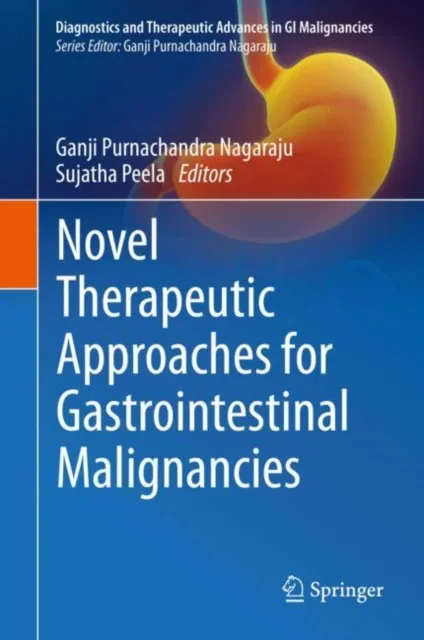 Coperta cărții "Novel therapeutic approaches for gastrointestinal malignancies" de Ganji Purnachandra Nagaraju, Sujatha Peela