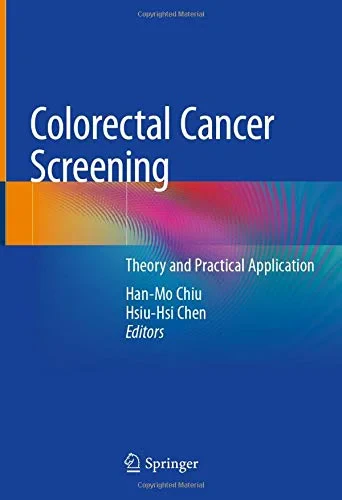 Coperta cărții "Colorectal Cancer Screening: Theory and Practical Application" de Han-Mo Chiu  Hsiu-Hsi Chen