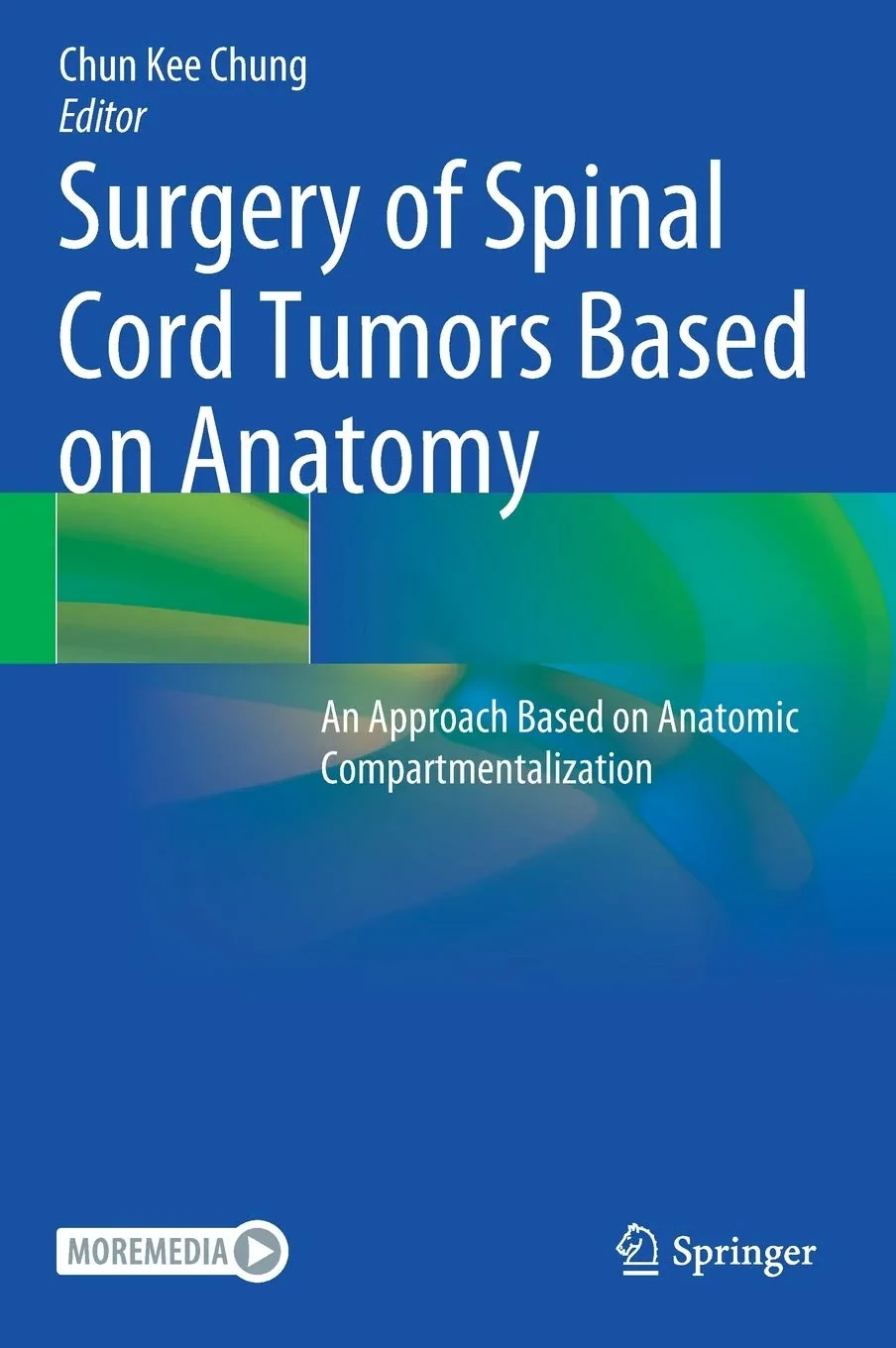 Coperta cărții "Surgery of Spinal Cord Tumors Based on Anatomy" de Chung