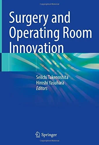 Coperta cărții "Surgery and Operating Room Innovation" de Seiichi Takenoshita, Hiroshi Yasuhara