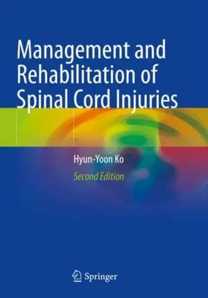 Coperta cărții "Management and Rehabilitation of Spinal Cord Injuries" de Hyun-Yoon Ko