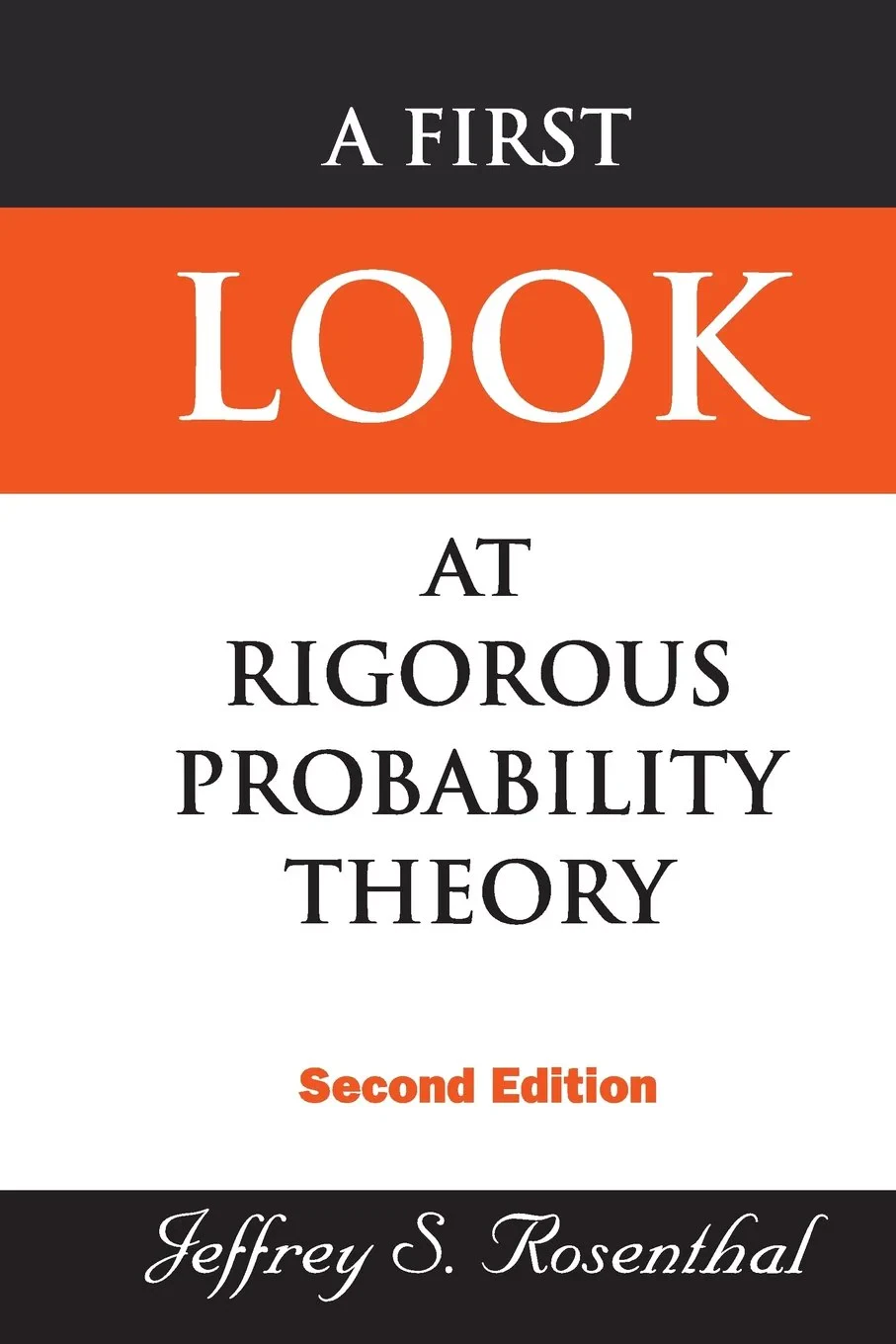 Coperta cărții "A First Look at Rigorous Probability Theory" de Jeffrey Rosenthal