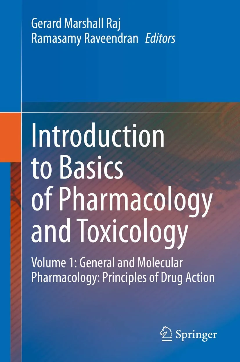 Coperta cărții "Introduction to Basics of Pharmacology and Toxicology: Volume 1: General and Molecular Pharmacology: Principles of Drug Action" de Gerard Marshall Raj, Ramasamy Raveendran