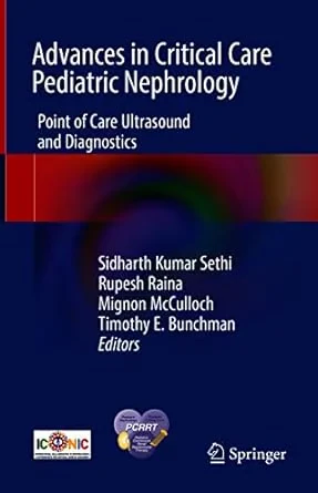 Coperta cărții "Advances in Critical Care Pediatric Nephrology" de Sidharth Kumar Sethi, Rupesh Raina, Mignon McCulloch, Timothy E. Bunchman