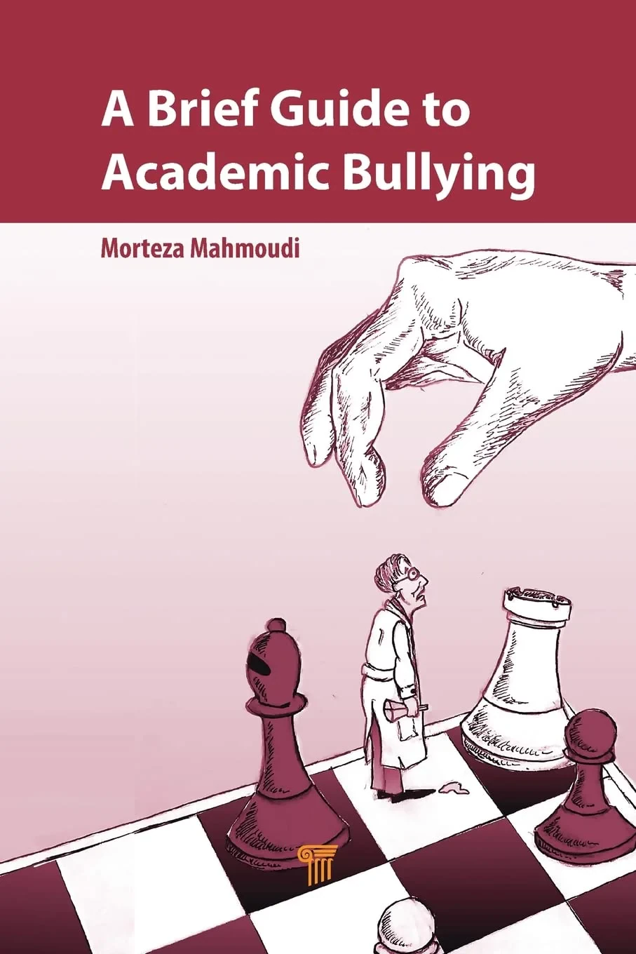 Coperta cărții "A Brief Guide to Academic Bullying" de Morteza Mahmoudi